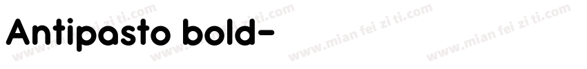 Antipasto bold字体转换